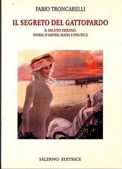 Il segreto del Gattopardo: Il delitto Paternò: storia d'amore, mafia e politica