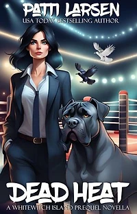 Dead Heat: A Whitewitch Island Prequel Novella
