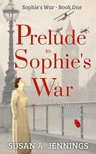 Prelude to Sophie's War: Book one of The Sophie Novels