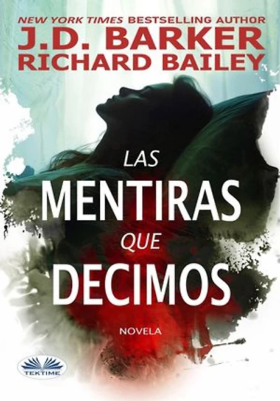 Las Mentiras Que Decimos
