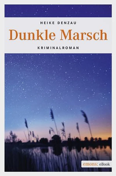 Dunkle Marsch: Kriminalroman
