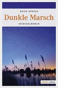 Dunkle Marsch: Kriminalroman