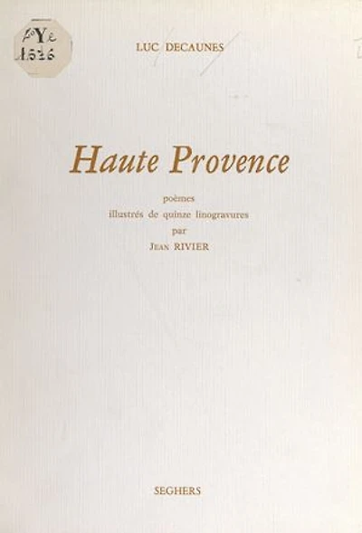 Haute Provence: Poèmes illustrés de quinze linogravures par Jean Rivier