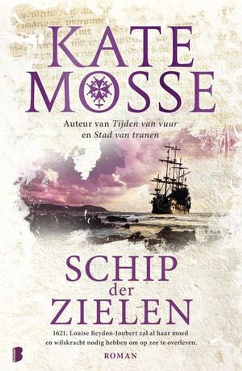 Schip der zielen: 1621. Louise Reydon-Joubert zal al haar moed en wilskracht nodig hebben om op zee te overleven.