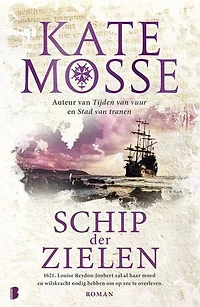 Schip der zielen: 1621. Louise Reydon-Joubert zal al haar moed en wilskracht nodig hebben om op zee te overleven.