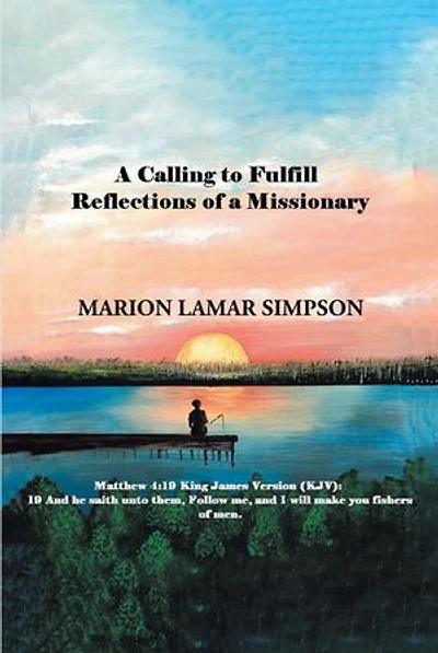 A Calling to Fulfill: Reflections of a Missionary