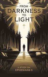 From Darkness to Light: Bible Study Guides, #2