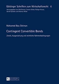 Contingent Convertible Bonds: Zweck, Ausgestaltung und rechtliche Rahmenbedingungen