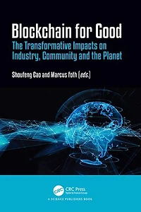Blockchain for Good: the Transformative Impacts on Industry, Community and Planet