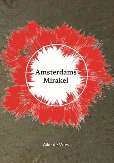 Amsterdams Mirakel: Een spannende speurtocht naar een religieuze tijdbom.