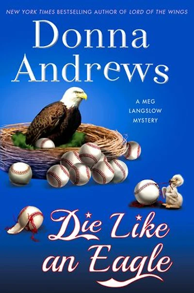 Die Like an Eagle: A Meg Langslow Mystery
