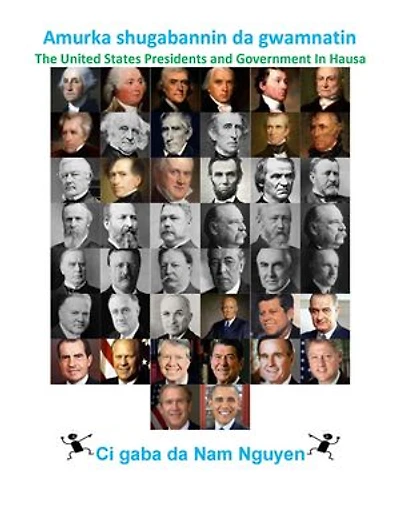 Amurka shugabannin da gwamnatin: The United States Presidents and Government In Hausa