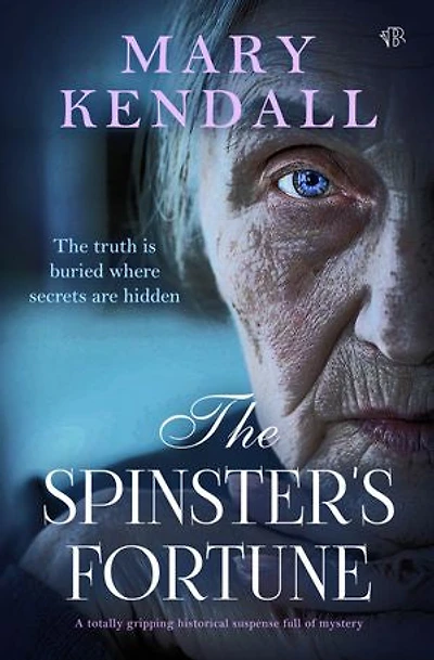 The Spinster's Fortune: A totally gripping historical suspense full of mystery