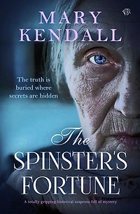 The Spinster's Fortune: A totally gripping historical suspense full of mystery