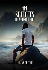 11 SECRETS OF A CONQUEROR