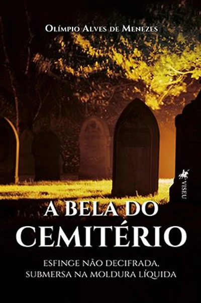 A Bela do Cemitério: Esfinge não decifrada, submersa na moldura líquida