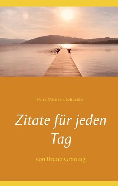 Zitate für jeden Tag: von Bruno Gröning