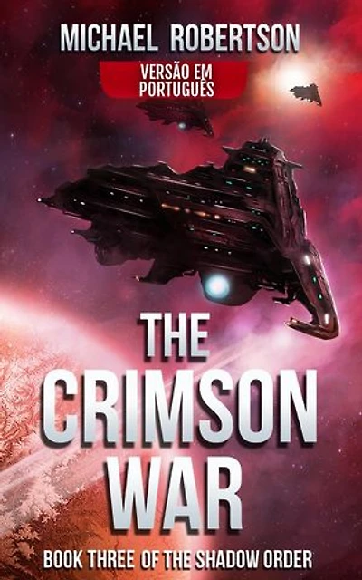 The Crimson War - Book three of The Shadow Order (VERSÃO EM PORTUGUÊS)