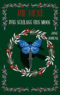 Die Hexe: Das Schloss aus Moos