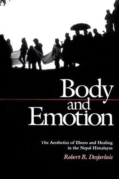 Body and Emotion: the Aesthetics of Illness Healing Nepal Himalayas