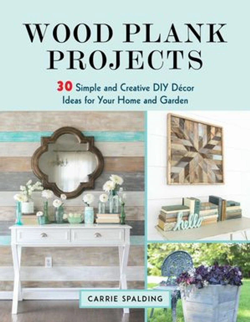 Wood Plank Projects: 30 Simple and Creative DIY Décor Ideas for Your Home Garden