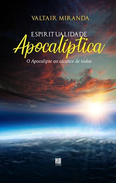 Espiritualidade Apocalíptica: O Apocalipse ao alcance de todos