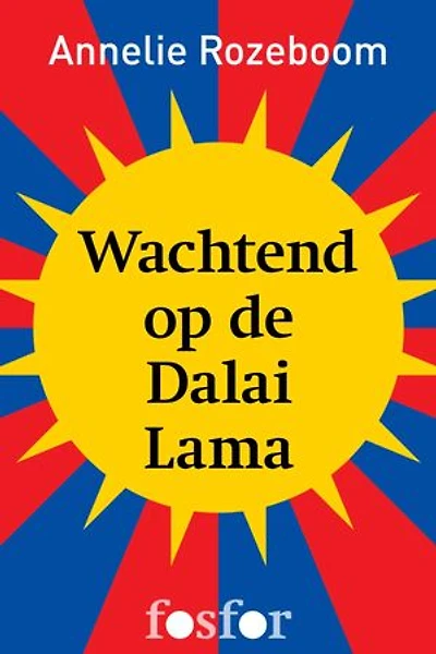 Wachtend op de Dalai Lama: een reis door Tibet