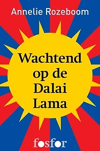 Wachtend op de Dalai Lama: een reis door Tibet