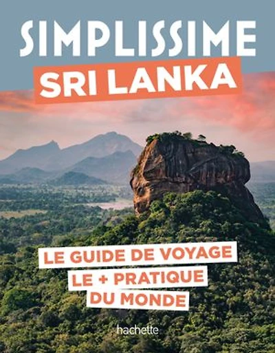 Simplissime : Sri Lanka le guide de voyage + pratique du monde: