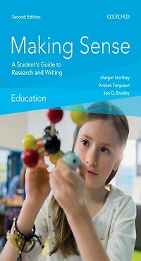 Making Sense Education: A Student's Guide to Research and Writing