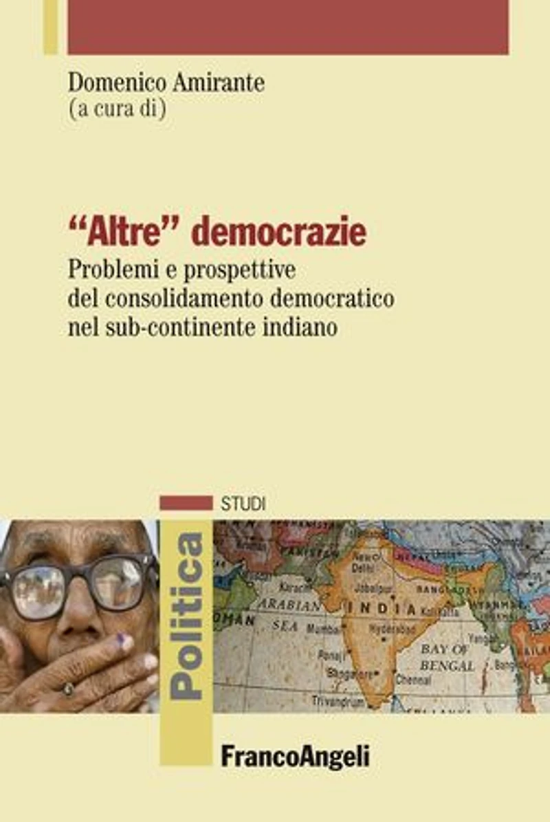 Altre democrazie.: Problemi e prospettive del consolidamento democratico nel sub-continente indiano
