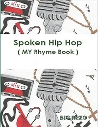 Spoken Hip Hop ( My Rhyme Book )