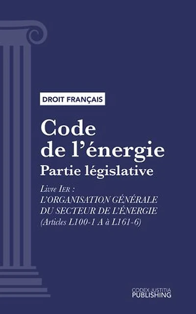 Code de l'énergie: Partie législative - Livre I : L'organisation générale du secteur de l'énergie (droit français)