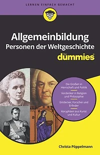 Allgemeinbildung Personen der Weltgeschichte für Dummies