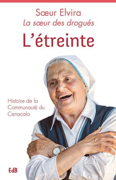 L'étreinte: Histoire de la Communauté du Cenacolo