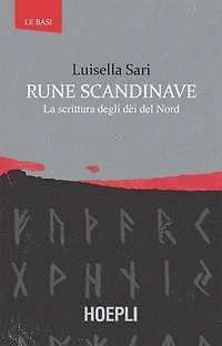 Rune scandinave: La scrittura degli Dei del Nord