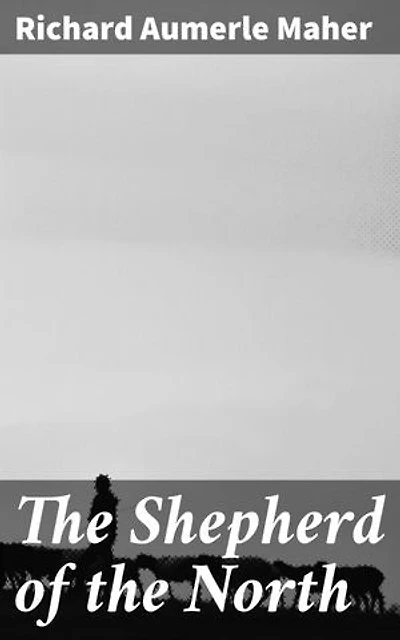 The Shepherd of the North: A lyrical journey through the Northumberland countryside