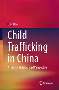 Child Trafficking China: A Human Rights-based Perspective