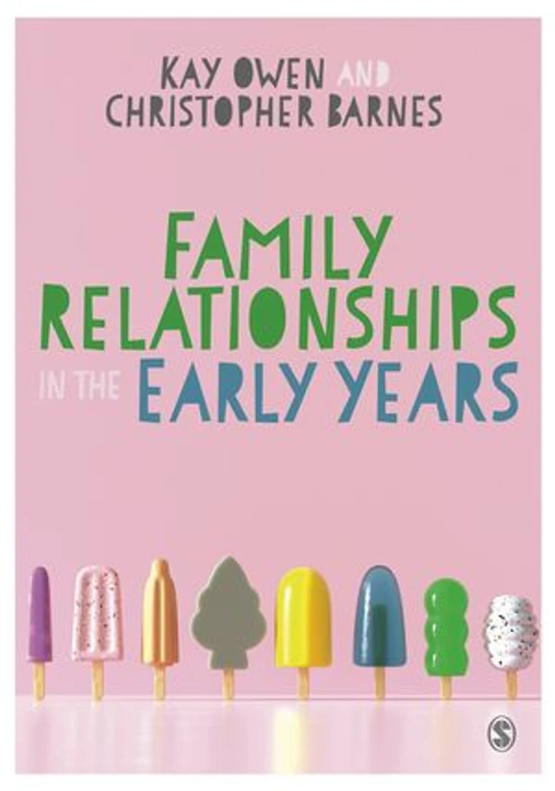 FAMILY RELATIONSHIPS THE EARLY YEARS