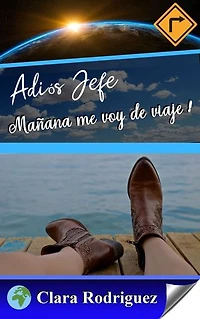 Adiós jefe mañana me voy de viaje