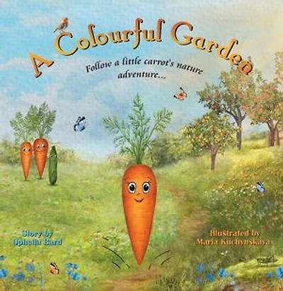 A Colourful Garden: A Story About Diversity, Acceptance and Friendship
