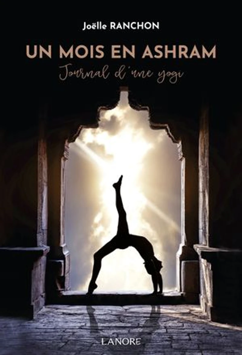Un mois en ashram: Journal d'une yogi