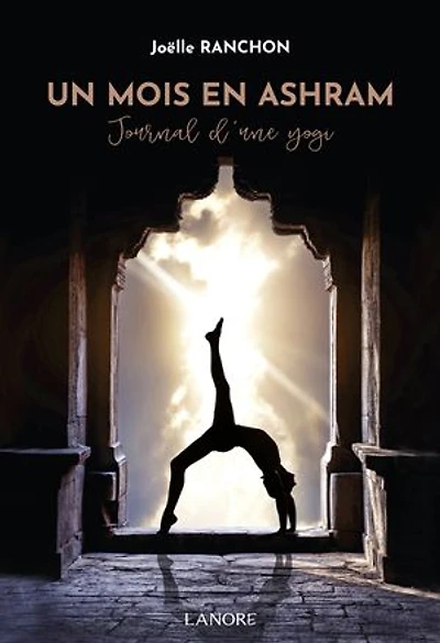 Un mois en ashram: Journal d'une yogi
