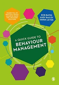 A QUICK GUIDE TO BEHAVIOUR MANAGEMENT