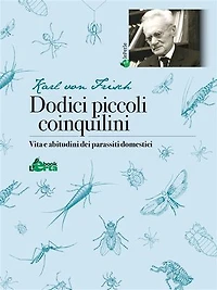 Dodici piccoli coinquilini (Tradotto): Vita e abitudini dei parassiti domestici
