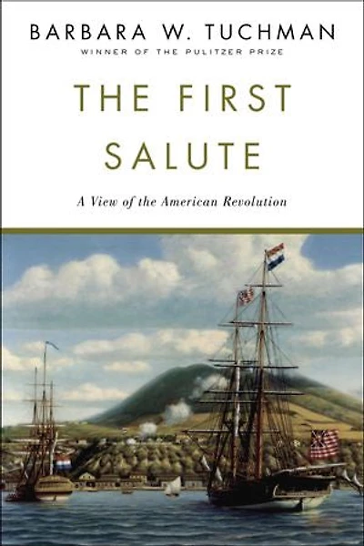 The First Salute: A View Of American Revolution