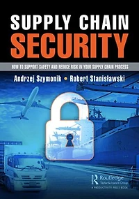 Supply Chain Security: How to Support Safety and Reduce Risk Your Process