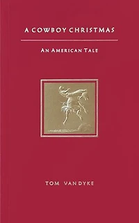 A Cowboy Christmas An American Tale
