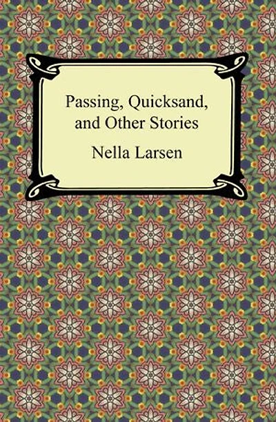 Passing, Quicksand, and Other Stories