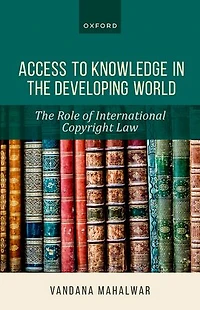 Access to Knowledge in the Developing World: The Role of International Copyright Law